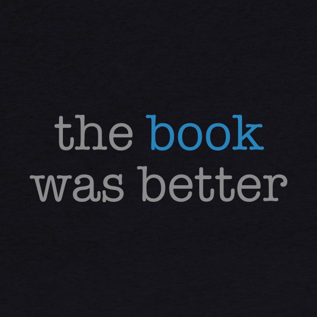 The Book Was Better by The Blue Box